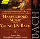 Bach J S Harpsichord Music By the Young J S Bach Vol 2
