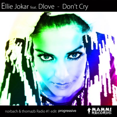 Ellie Jokar "Don't Cry" Norbach & Thomaz B Remix Prograssive (feat. Dlove) - Single