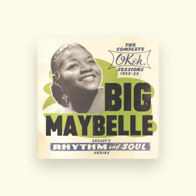 Listen to Big Maybelle, watch music videos, read bio, see tour dates & more!
