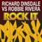 Rock It (Oscar G Space Mix) - Richard Dinsdale vs. Robbie Rivera lyrics