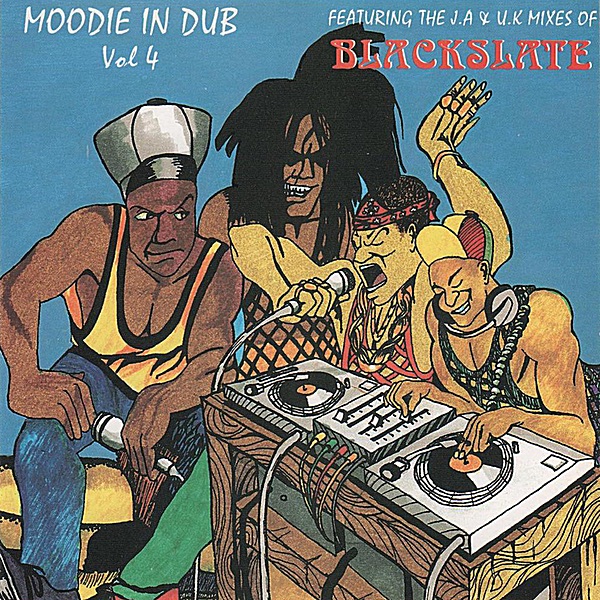 Moodie in Dub, Vol 4 (feat. The JA and UK mixes of Blackslate)