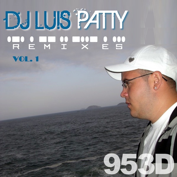 DJ Luis Patty Remixes Vol. 1