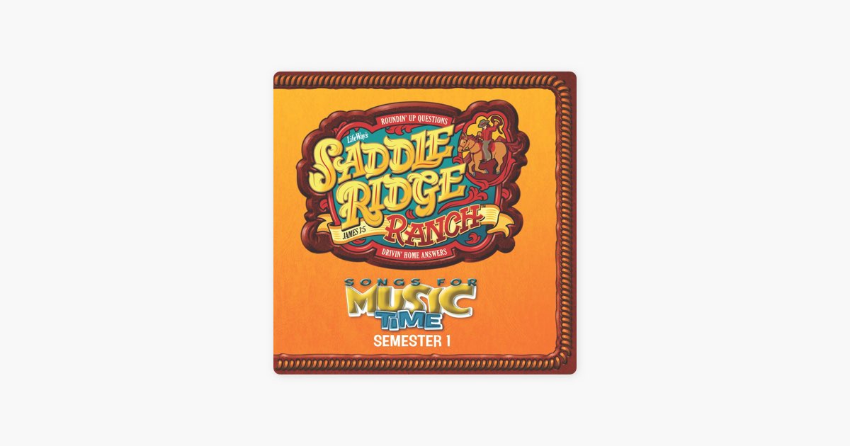 ‎Music Time Semester 1, Saddle Ridge Ranch - Album by Lifeway Worship ...