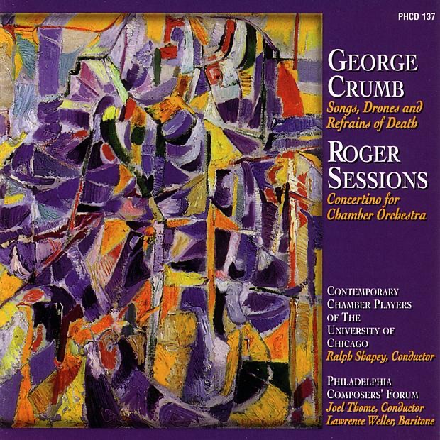 Обложка альбома «George Crumb: Songs, Drones and Refrains of Death & Roger Sessions: Concertino for Chamber Orchestra» — Contemporary Chamber Players Of The University Of Chicago & Philadelphia Composers' Forum