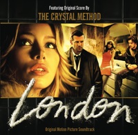 London (Original Motion Picture Soundtrack) - The Crystal Method