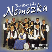 Heut' sind Musikanten da - Blaskapelle Nemezka
