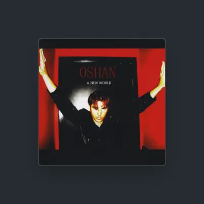 Listen to Oshan, watch music videos, read bio, see tour dates & more!