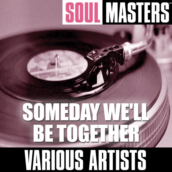 Soul Masters: Someday We'll Be Together