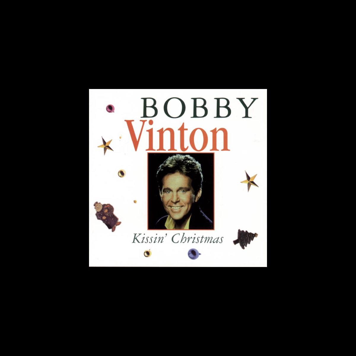 ‎Kissin' Christmas: The Bobby Vinton Christmas Album - Album by Bobby Vinton - Apple Music