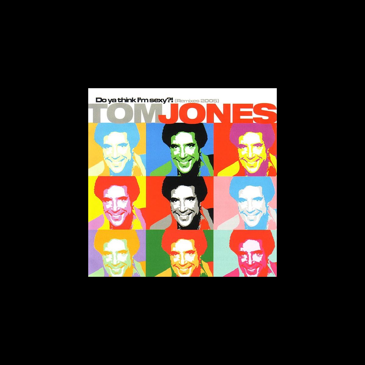 ‎Do Ya think I'm Sexy?! (Remixes 2005) Album by Tom Jones Apple Music