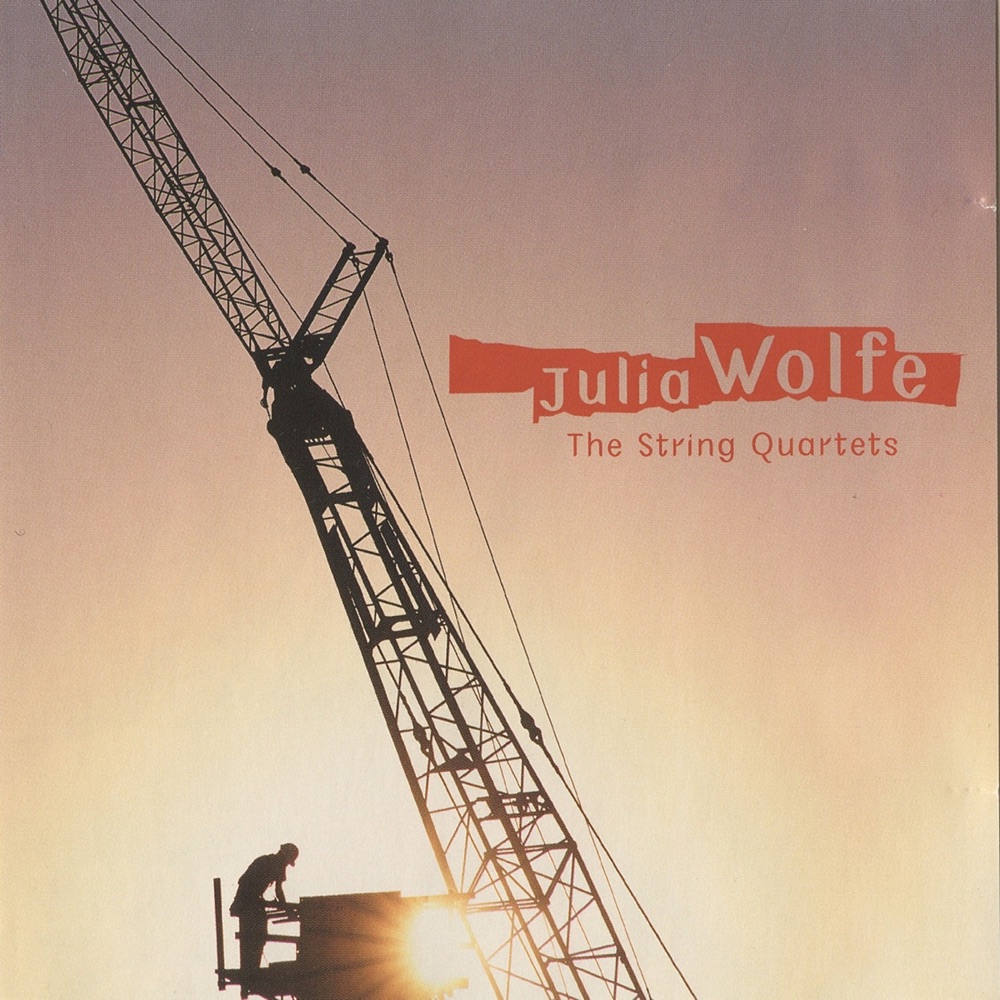 Обложка альбома «Wolfe: The String Quartets» — Ethel, Cassatt String Quartet & The Lark Quartet