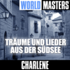 World Masters: Träume und Lieder aus der Südsee - Charlene