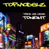 Topmodelz - Take Me Home Tonight (Extended Mix)