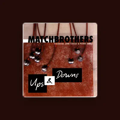 Listen to The Matchbrothers, watch music videos, read bio, see tour dates & more!
