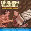 Nho Belarmino & Nha Gabriela - As Mocinhas da Cidade