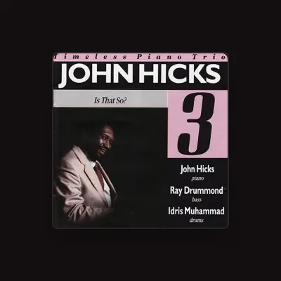 Listen to John Hicks Trio, watch music videos, read bio, see tour dates & more!