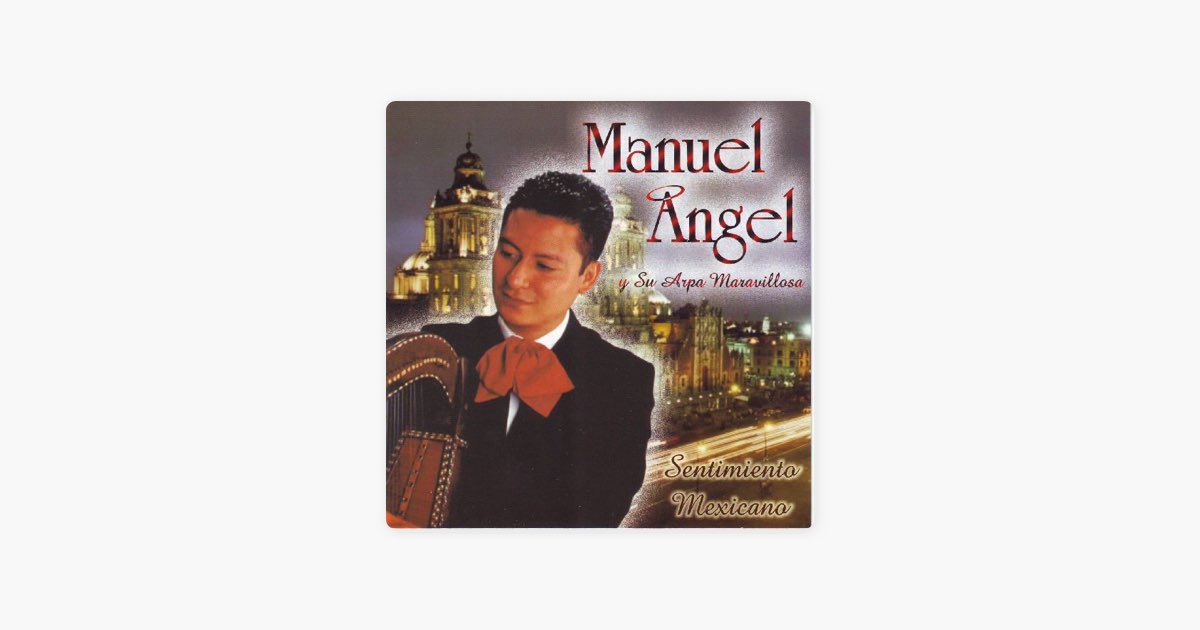Sentimiento Mexicano Manuell Angel y Su Arpa Maravillosa” álbum de ...