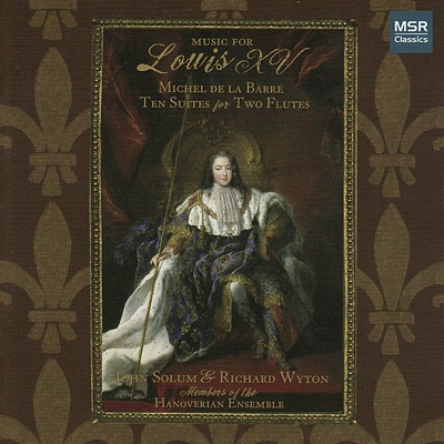Music for Louis XV - De la Barre: Ten Suites for Two Flutes