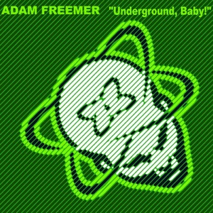 Underground, Baby! (Original Mix)