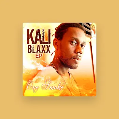Listen to Kali Blaxx, watch music videos, read bio, see tour dates & more!