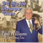 Paul Williams & The Victory Trio - There's Always A Light (In The Church)