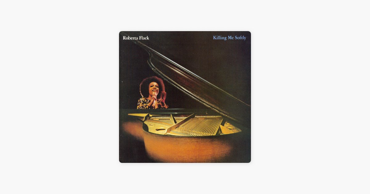 Killing Me Softly - Album by Roberta Flack - Apple Music