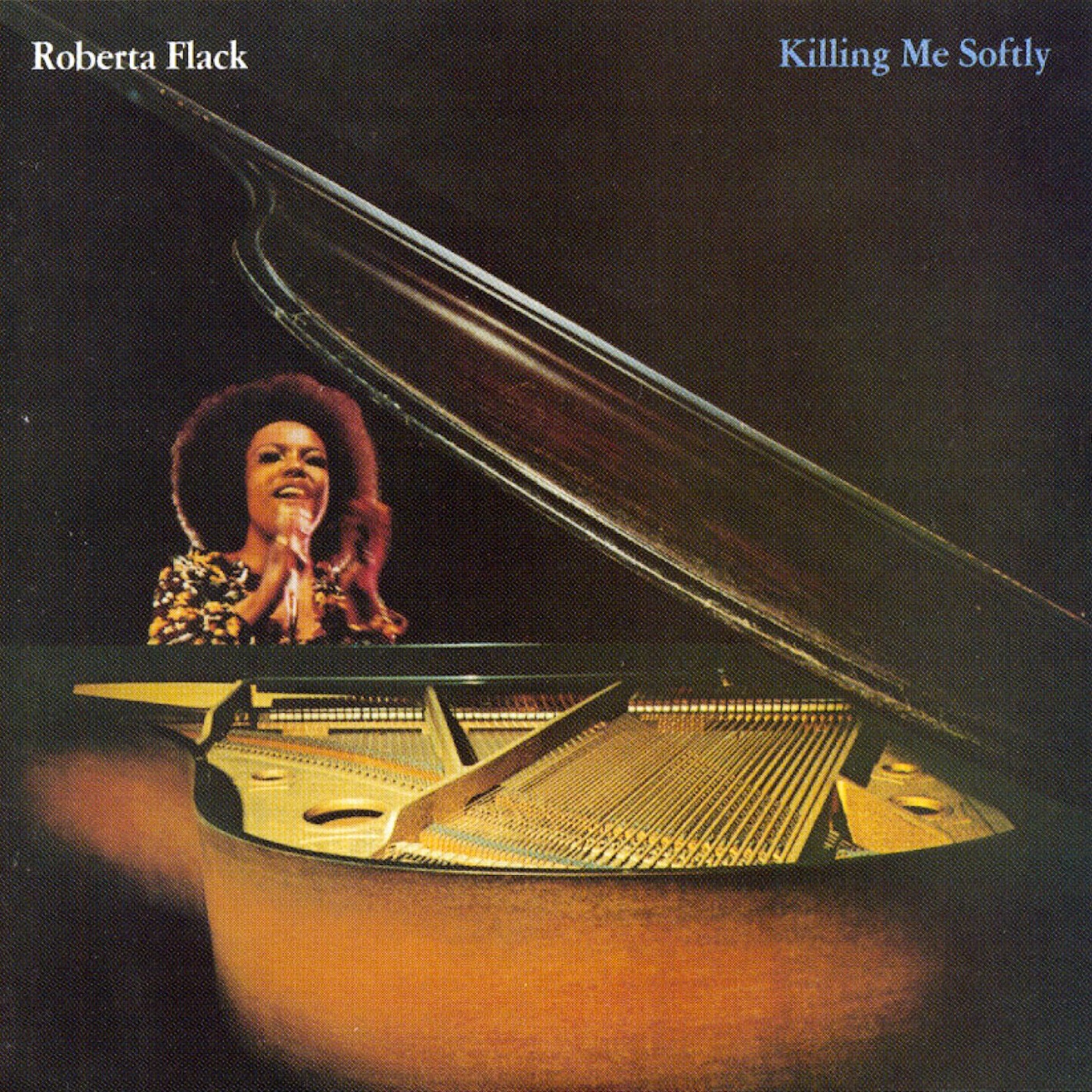 Killing Me Softly by Roberta Flack