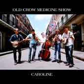 Old Crow Medicine Show - Caroline