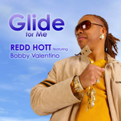 Glide for Me (feat. Bobby Valentino)