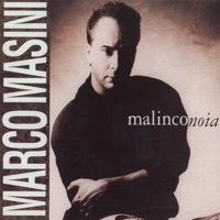 Malinconoia - Marco Masini