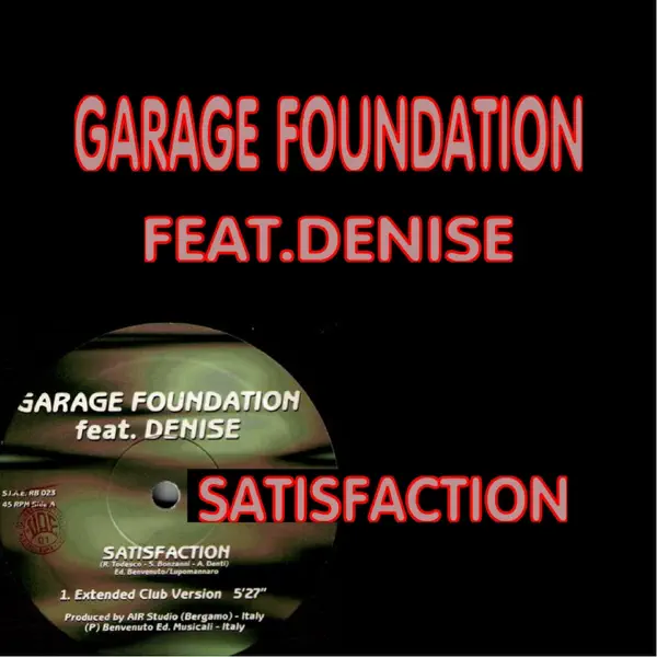 Satisfaction (feat. Denise) [Extended Club Version] — Garage Foundation