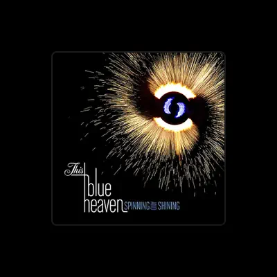 Listen to This Blue Heaven, watch music videos, read bio, see tour dates & more!