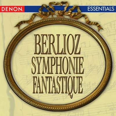 Berlioz: Symphonie Fantastique & The Roman Carnival Overture