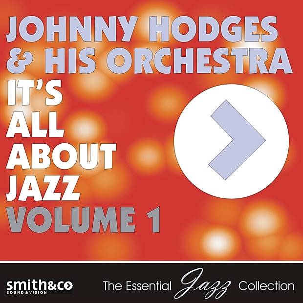 Обложка альбома «It's All About Jazz, Volume 1» — Johnny Hodges and His Orchestra