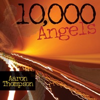 10,000 Angels - Aaron Thompson