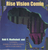 Cover art for Rise Vision Comin by Haki R. Madhubuti & Nation: Afrikan Liberation Arts Ensemble