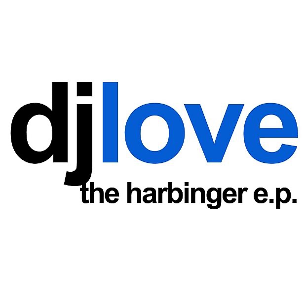 Обложка альбома «The Harbinger - EP» — DJ Love