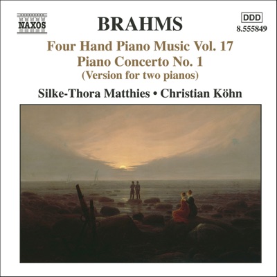 Brahms: Four-Hand Piano Music, Vol. 17 - Piano Concerto No. 1