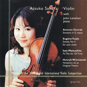 Dvorak: Sonatina In G Major - Ysaÿe: Sonata No. 4 - Matsushita: To the Air of Time, Et Al.