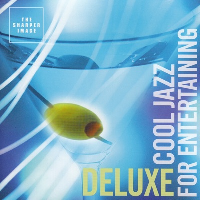 Deluxe - Cool Jazz for Entertaining