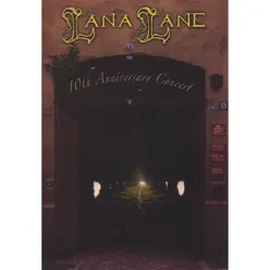 10th Anniversary Concert DVD (with Bonus Audio CD) - Lana Lane