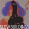 Charmaine - Slow Buildings lyrics