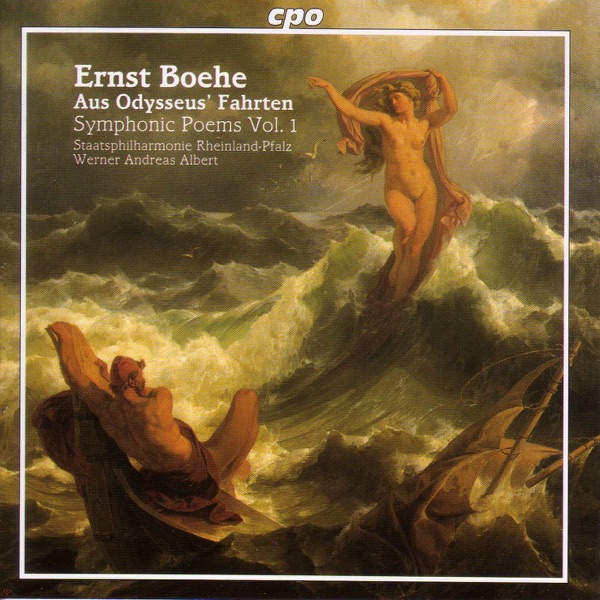 Boehe: Symphonic Poems, Vol. I - Tragic Overture - Aus Odysseus' Fahrten (Excerpts)
