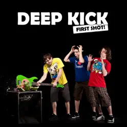 First Shot - EP - Deep Kick