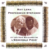 Ray Lema, Professeur Stefanov et les voix bulgares de l'Ensemble Pirin - L'Ensemble Pirin, Professeur Stefanov & Ray Lema