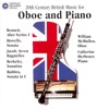 Catherine Jacob Sonata in C for Oboe and Piano, op. 100: II. Elegy, lento, liberamente 20th Century British Music for Oboe and Piano