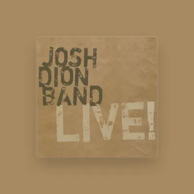 Listen to Josh Dion Band, watch music videos, read bio, see tour dates & more!
