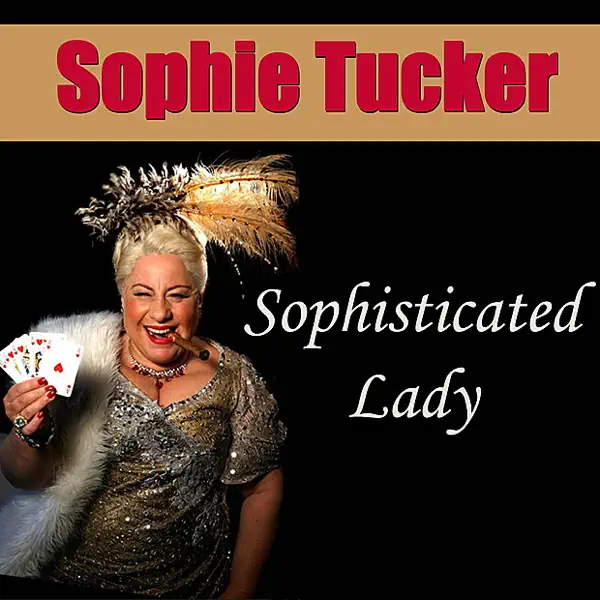 Some Of These Days — Sophie Tucker