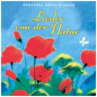 Lieder Von Der Natur - Dorothée Kreusch-Jacob