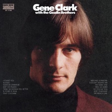 Gene Clark & The Gosdin Brothers - Is Yours Is Mine